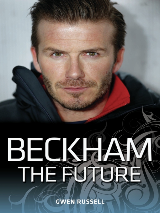 Title details for Beckham--The Future by Gwen Russell - Available